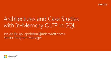 Architectures and Case Studies with In-Memory OLTP in SQL