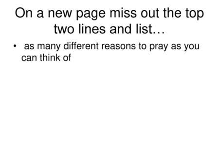 On a new page miss out the top two lines and list…