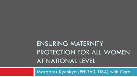 Ensuring maternity protection for all women at national level