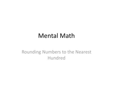 Rounding Numbers to the Nearest Hundred