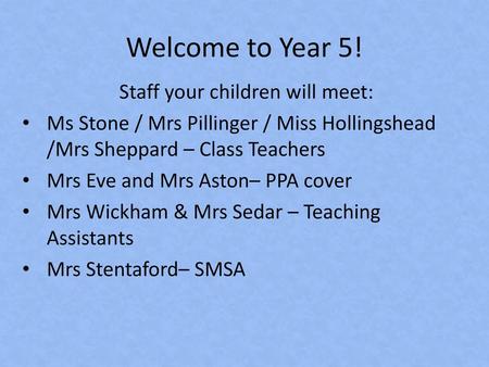 Staff your children will meet: