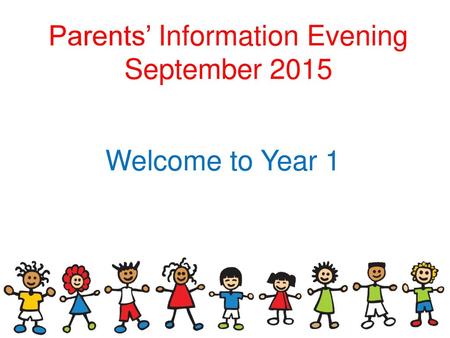 Parents’ Information Evening September 2015