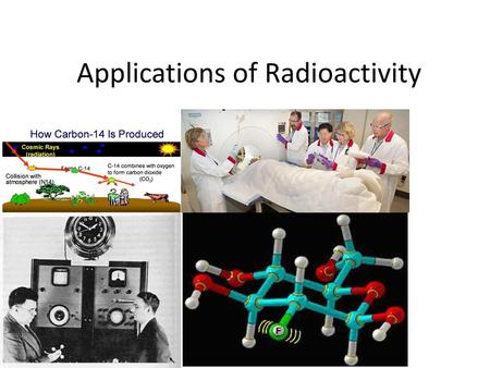 Applications of Radioactivity