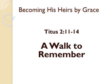 Becoming His Heirs by Grace