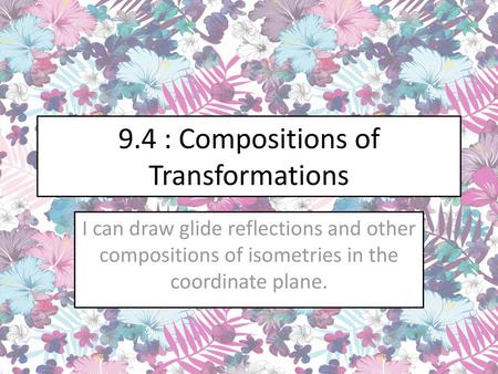 9.4 : Compositions of Transformations