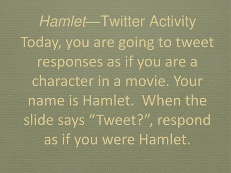 Hamlet—Twitter Activity