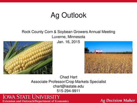Ag Outlook Rock County Corn & Soybean Growers Annual Meeting