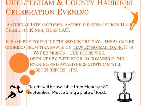 Cheltenham & County Harriers Celebration Evening Saturday 14th October, Sacred Hearts Church Hall, Charlton Kings, GL53 9AU.   Please buy your Tickets.