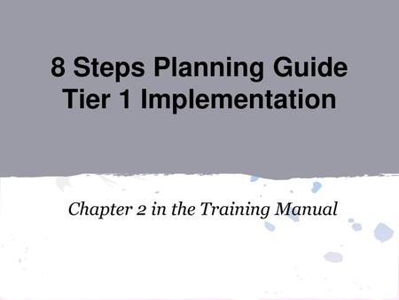 8 Steps Planning Guide Tier 1 Implementation