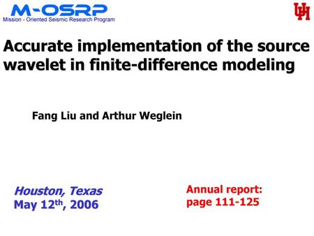Fang Liu and Arthur Weglein Houston, Texas May 12th, 2006