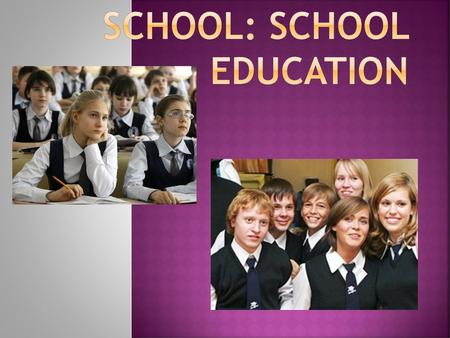 School: School education