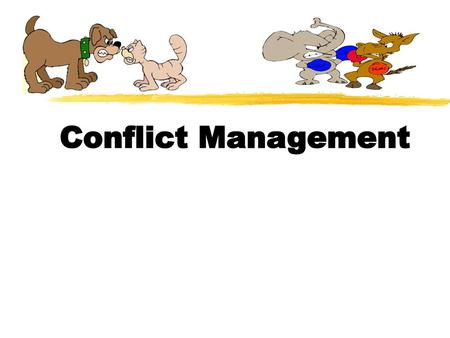 Conflict Management.