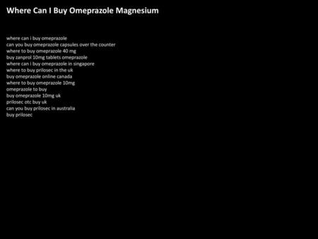 Where Can I Buy Omeprazole Magnesium