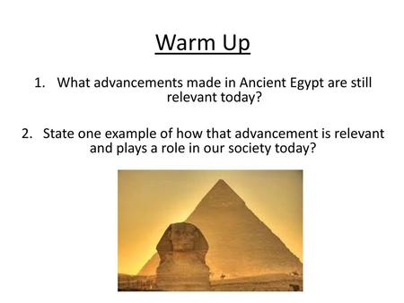 What advancements made in Ancient Egypt are still relevant today?