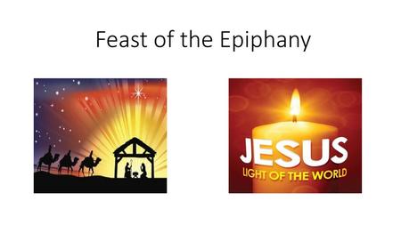 Feast of the Epiphany.