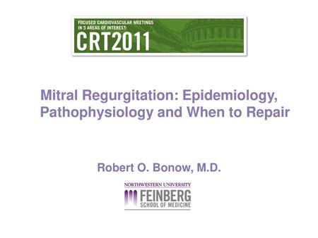 Mitral Regurgitation: Epidemiology, Pathophysiology and When to Repair