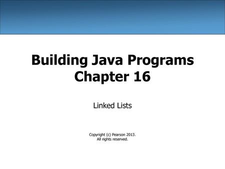 Building Java Programs Chapter 16