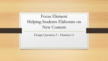 Focus Element Helping Students Elaborate on New Content