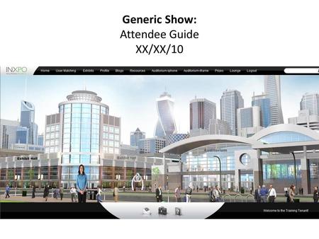 Generic Show: Attendee Guide XX/XX/10.