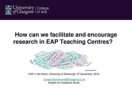 How can we facilitate and encourage research in EAP Teaching Centres?