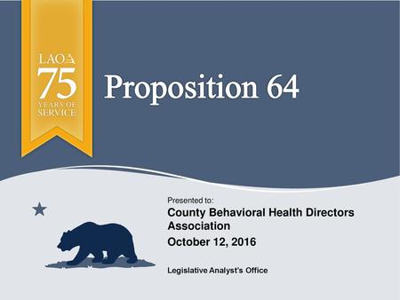 Proposition 64 County Behavioral Health Directors Association