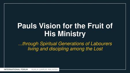 Pauls Vision for the Fruit of His Ministry