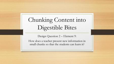 Chunking Content into Digestible Bites