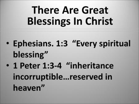 There Are Great Blessings In Christ