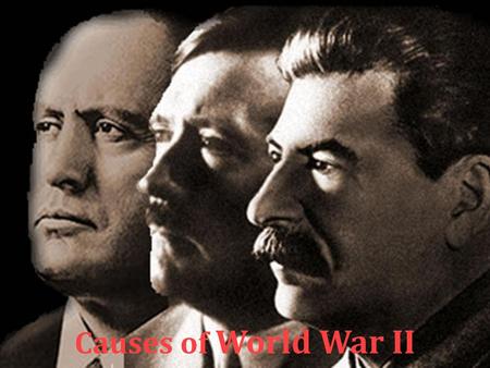 Causes of World War II.
