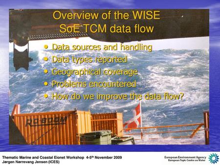 Overview of the WISE SoE TCM data flow Data sources and handling