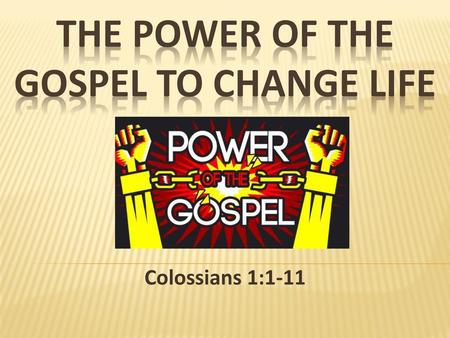 The Power of the Gospel to Change Life