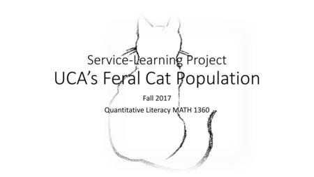 Service-Learning Project UCA’s Feral Cat Population