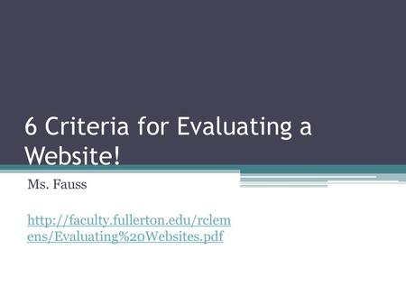 6 Criteria for Evaluating a Website!