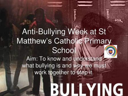 Anti-Bullying Week at St Matthew’s Catholic Primary School