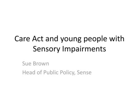 Care Act and young people with Sensory Impairments
