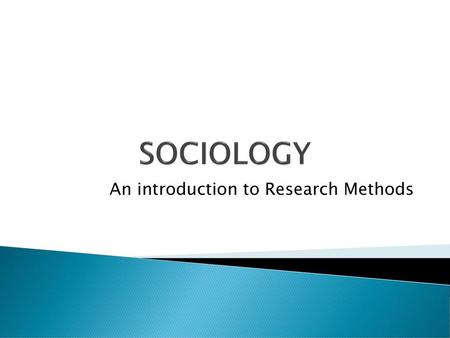 An introduction to Research Methods