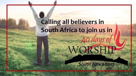 Calling all believers in South Africa to join us in