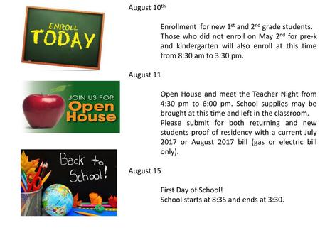 August 10th Enrollment  for new 1st and 2nd grade students.
