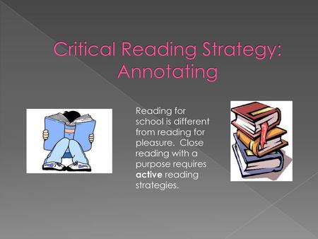 Critical Reading Strategy: Annotating