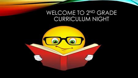Welcome to 2nd Grade Curriculum night