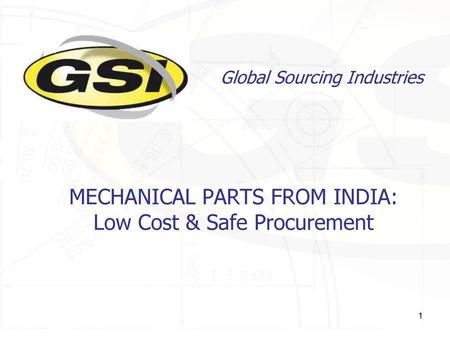 MECHANICAL PARTS FROM INDIA: Low Cost & Safe Procurement