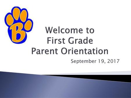 Welcome to First Grade Parent Orientation