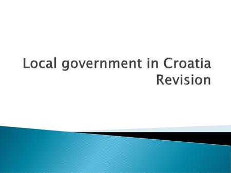 Local government in Croatia Revision