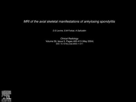MRI of the axial skeletal manifestations of ankylosing spondylitis