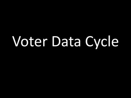 Voter Data Cycle.