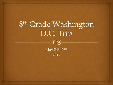 8th Grade Washington D.C. Trip