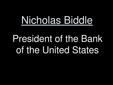 President of the Bank of the United States