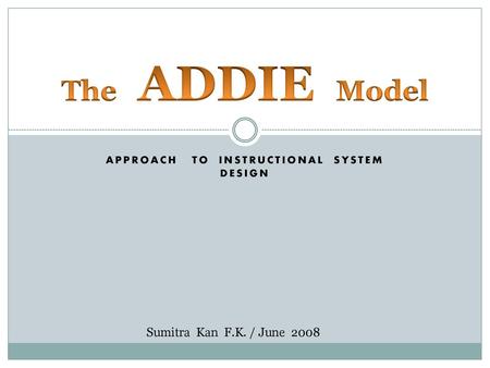 APPROACH TO INSTRUCTIONAL SYSTEM DESIGN