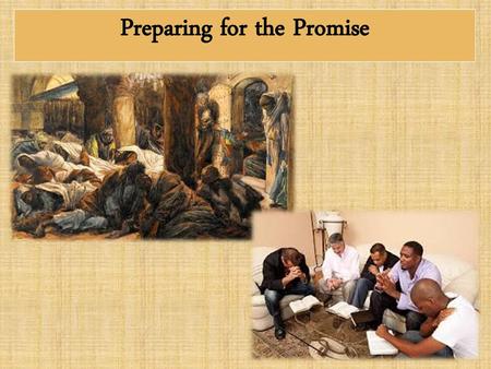 Preparing for the Promise