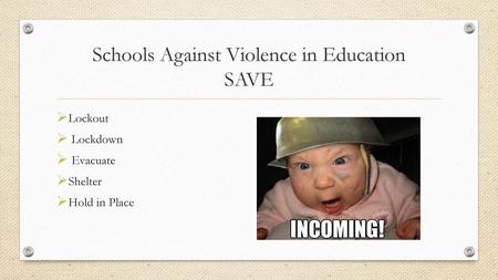 Schools Against Violence in Education SAVE